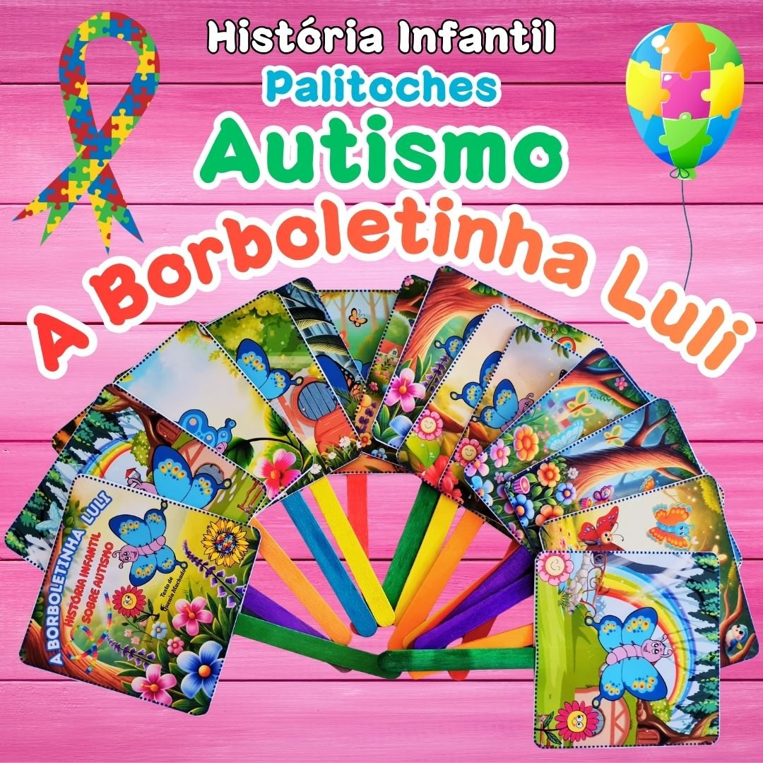 Autismo: História "A Borboletinha Luli" em Palitoches
